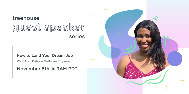 Treehouse Guest Speaker Series: How to Land Your Dream Job - Nov 05 ...
