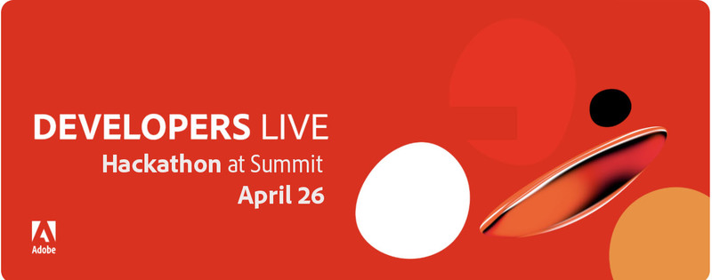Adobe Developers Live: Hackathon at Summit - Apr 26 | RingCentral Events