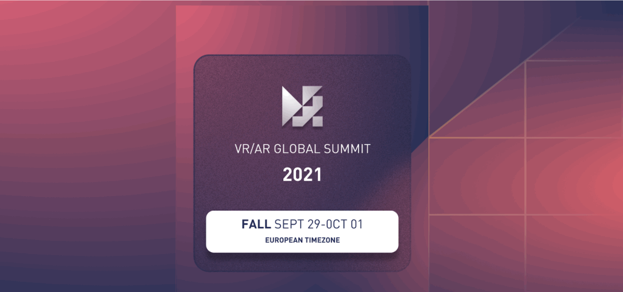 SPEAKER AND EXHIBITOR TEST EVENT: VR/AR Global Summit - Fall 2021 ...
