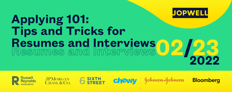 Applying 101: Tips and Tricks for Resumes and Interviews