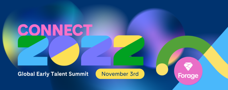 Connect 2022: The Global Early Talent Summit hosted by Forage