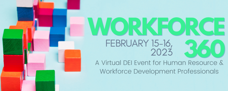 WORKFORCE360: A Virtual Diversity, Equity and Inclusion Event