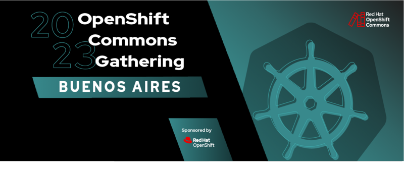 Buenos Aires OpenShift Commons Gathering 2023 - Aug 10 | RingCentral Events