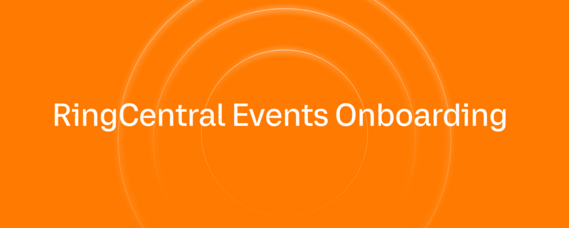 RingCentral Events Onboarding - Apr 23 | RingCentral Events