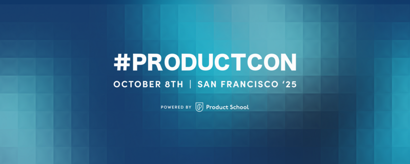 #ProductCon San Francisco: The AI Conference for Product Leaders