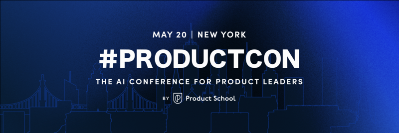 #ProductCon New York: The AI Conference for Product Leaders